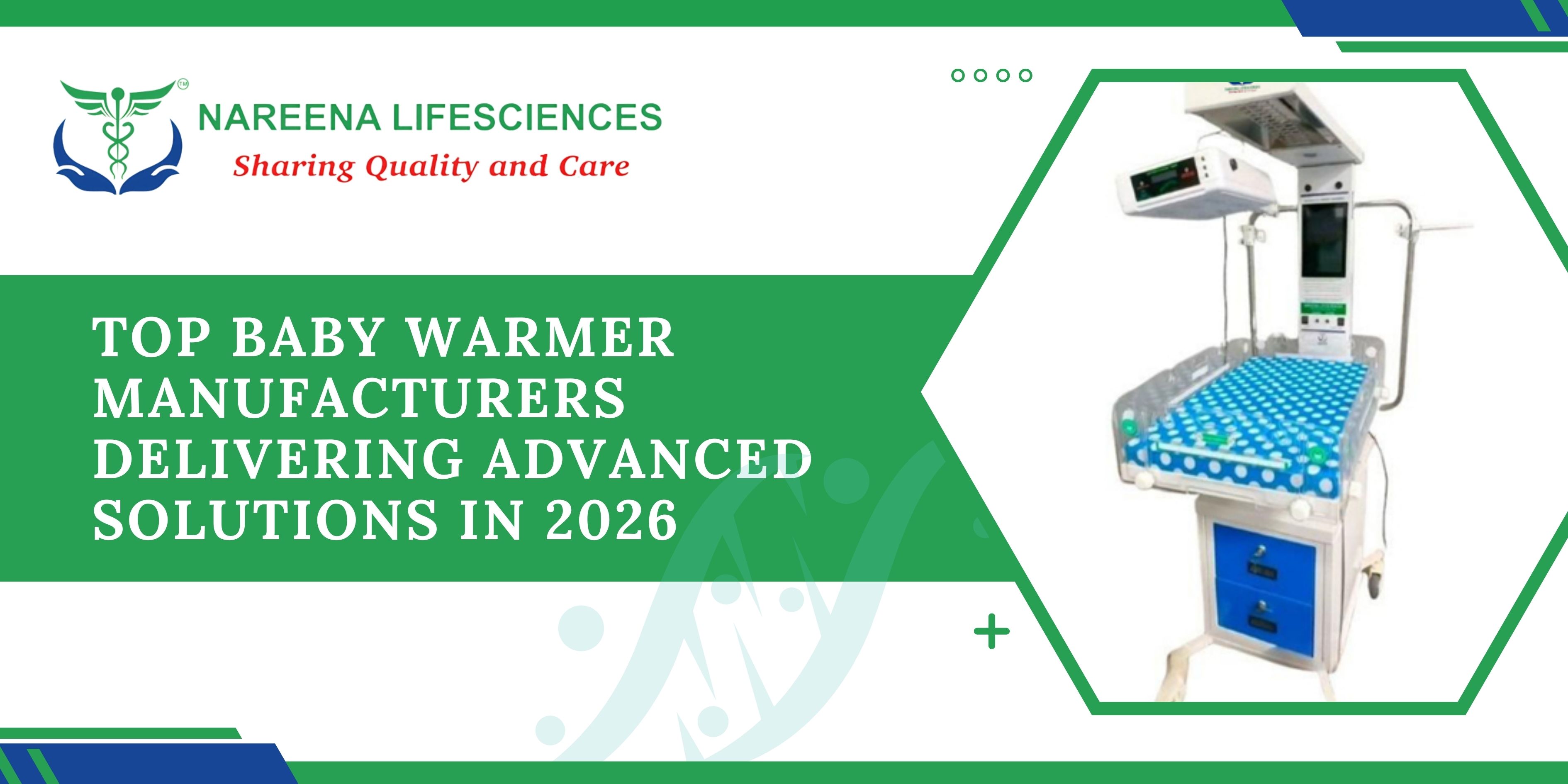 Top Baby Warmer Manufacturers Delivering Advanced Solutions in 2026
